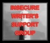 Hosted by Alex J. Cavanaugh, click his name to read more about it, and to find other insecure writer's posts.