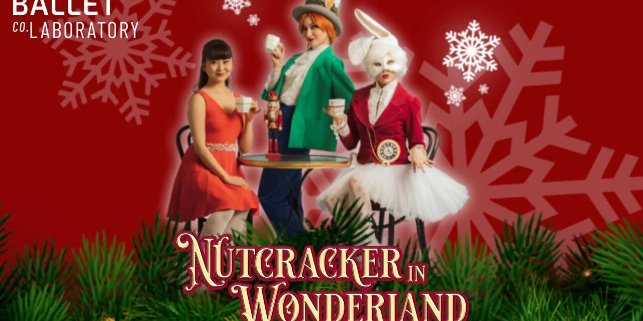 Promoting The Nutcracker in Wonderland!