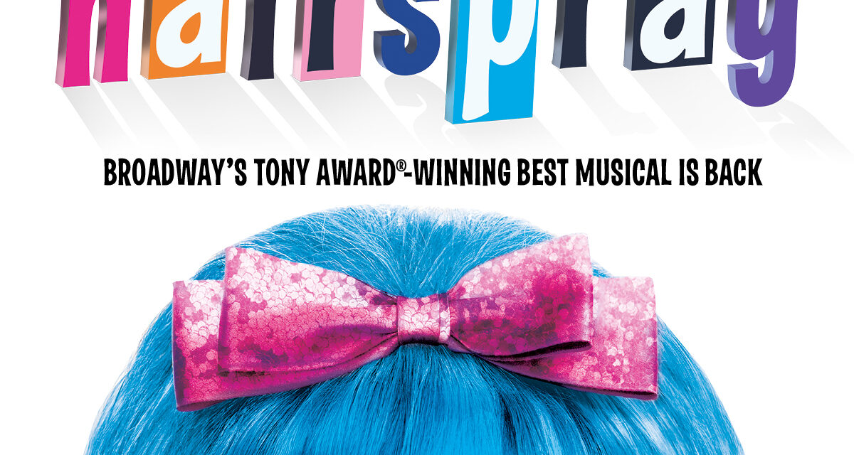 Review of Hairspray, Broadway Tour, at the Ordway in St. Paul, MN